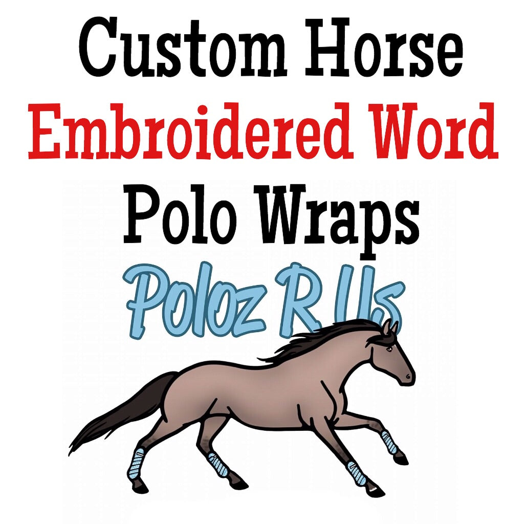Custom Embroidered Word Polo Wraps - HORSE Sized